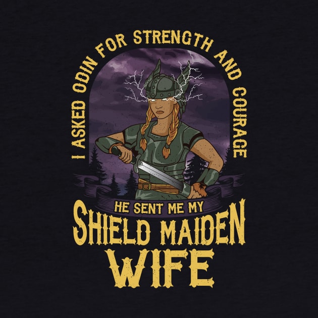 Shield Maiden Wife Strength And Courage Viking by theperfectpresents